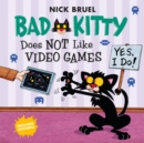 Image for Bad Kitty Does Not Like Video Games : Includes Stickers