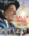 Image for Sally Ride: A Photobiography of America&#39;s Pioneering Woman in Space