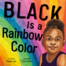 Image for Black Is a Rainbow Color