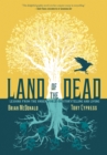 Image for Land of the dead  : lessons from the underworld on storytelling and living