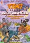Image for Science Comics: Wild Weather : Storms, Meteorology, and Climate