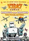 Image for Science Comics: Robots and Drones : Past, Present, and Future