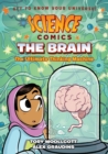 Image for Science Comics: The Brain : The Ultimate Thinking Machine
