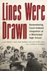 Image for Lines were drawn: remembering court-ordered integration at a Mississippi high school