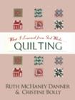 Image for What I Learned from God While...Quilting