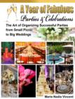 Image for Year of Fabulous Parties and Celebrations: The Art of Organizing Successful Parties from Small Picnic to Big Weddings