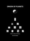 Image for Origin of Planets: A Theory of Evolution of the Universe