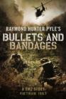 Image for Bullets and Bandages: A DMZ Story - Vietnam 1967