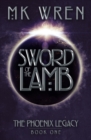 Image for Sword of the Lamb: (Book One of the Phoenix Legacy)