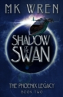 Image for Shadow of the Swan: (Book Two of the Phoenix Legacy)