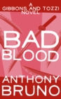Image for Bad Blood: A Gibbons and Tozzi Novel (Book 2)