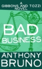 Image for Bad Business: A Gibbons and Tozzi Novel (Book 4)