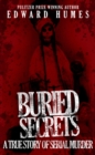Image for Buried Secrets: A True Story of Serial Murder