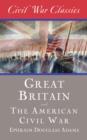 Image for Great Britain and the American Civil War (Civil War Classics)