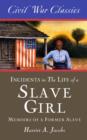 Image for Incidents in the Life of a Slave Girl (Civil War Classics): A Memoir of a Former Slave