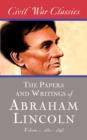 Image for Papers and Writings of Abraham Lincoln (Civil War Classics): Volume 1 (1832-1843)