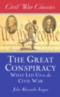 Image for Great Conspiracy (Civil War Classics): What Led Us to the Civil War