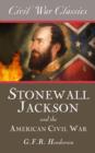 Image for Stonewall Jackson and the American Civil War (Civil War Classics)
