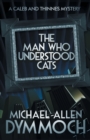 Image for The Man Who Understood Cats : A Caleb &amp; Thinnes Mystery