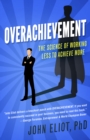 Image for Overachievement: The Science of Working Less to Accomplish More