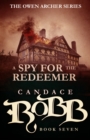 Image for Spy for the Redeemer: The Owen Archer Series - Book Seven