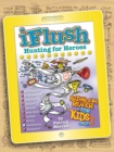 Image for Uncle John&#39;s iFlush: Hunting for Heroes Bathroom Reader For Kids Only!