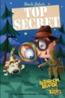 Image for Uncle John&#39;s Top Secret Bathroom Reader For Kids Only! Collectible Edition