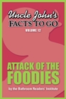 Image for Uncle John&#39;s Facts to Go Attack of the Foodies.