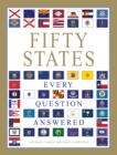 Image for Fifty States: Every Question Answered
