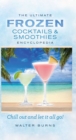 Image for Ultimate Frozen Cocktails &amp; Smoothies Encyclopedia