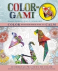 Image for Color-Gami : Color and Fold Your Way to Calm