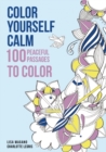 Image for Color Yourself Calm : 100 Peaceful Passages to Color