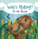 Image for Who&#39;s Hiding? In the Ocean