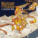 Image for A Bestiary of Tolkien : A Coloring Book
