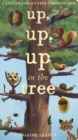 Image for Up, Up, Up in the Tree