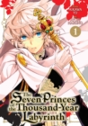 Image for Seven princes of the Thousand Year LabyrinthVol. 1