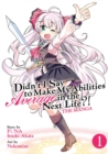 Image for Didn&#39;t I say to make my abilities average in the next life?!Volume 1