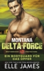 Image for Montana Delta-Force : Ein Bodyguard fur das Opfer