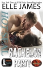 Image for Hot SEAL, Bachelor Party : A Brotherhood Protectors/SEALs in Paradise Crossover Novel