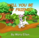 Image for Will You Be My Friend