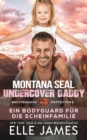 Image for Montana SEAL Undercover Daddy : Ein Bodyguard fur die Scheinfamilie