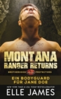 Image for Montana Ranger Returns : Ein Bodyguard fur Jane Doe