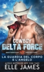 Image for Cowboy Delta Force : La Guardia del Corpo e l&#39;Angelo