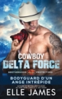 Image for Cowboy Delta Force : Bodyguard D&#39;Un Ange Intrepide