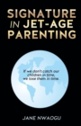 Image for Signature in Jet-Age Parenting