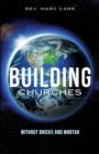 Image for Building Churches Without Bricks and Mortar