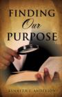 Image for Finding Our Purpose