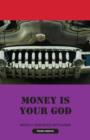 Image for Money Is Your God