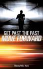 Image for Get Past the Past