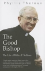 Image for The good bishop  : the life of Walter F. Sullivan
